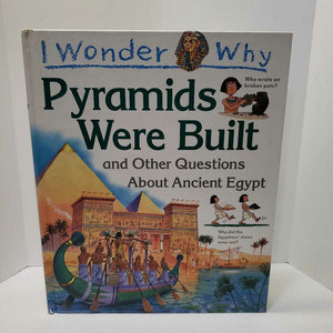 I WONDER WHY PYRAMIDS WERE BUILT