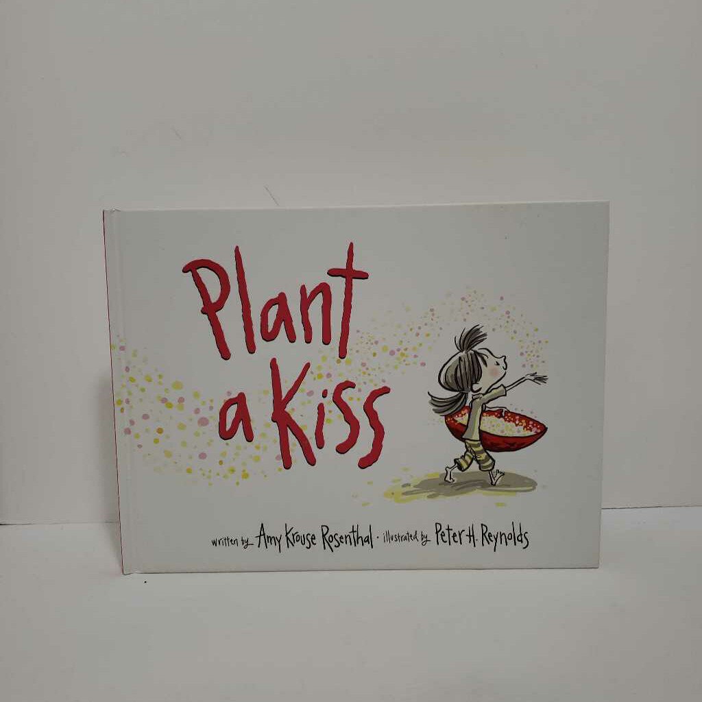 PLANT A KISS